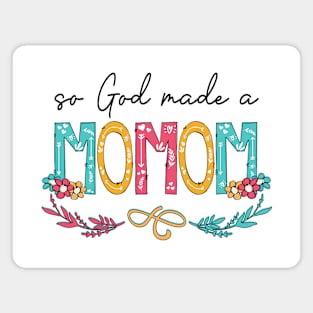 So God Made A Momom Happy Mother's Day Magnet